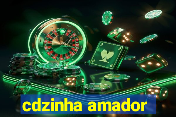 cdzinha amador